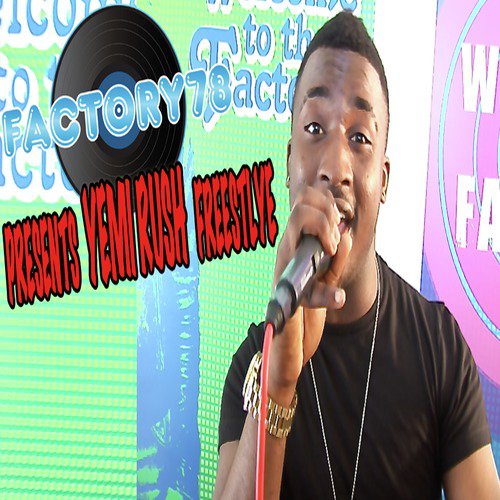 Factory78 Presents Yemi Rush Freestyle cover art