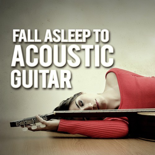 Fall Asleep to Acoustic Guitar