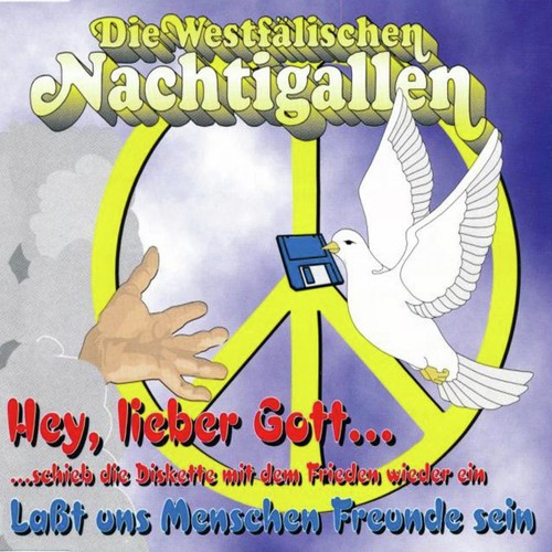 Hey, lieber Gott... Schieb die Diskette mit dem Frieden wieder ein (Lasst uns Menschen Freunde sein)