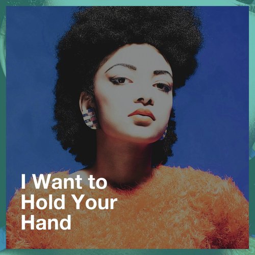 I Want to Hold Your Hand