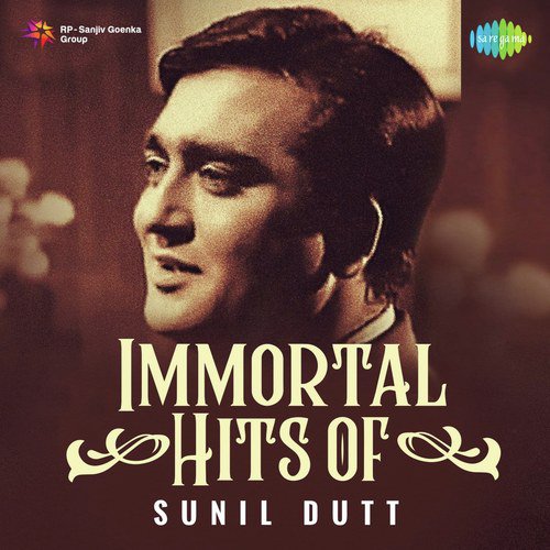 Immortal Hits Of Sunil Dutt