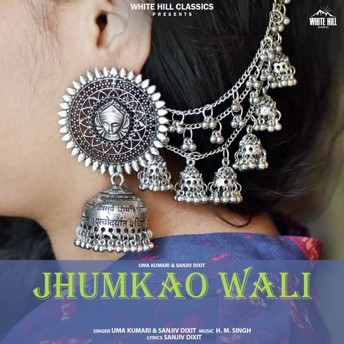 Jhumkao Wali