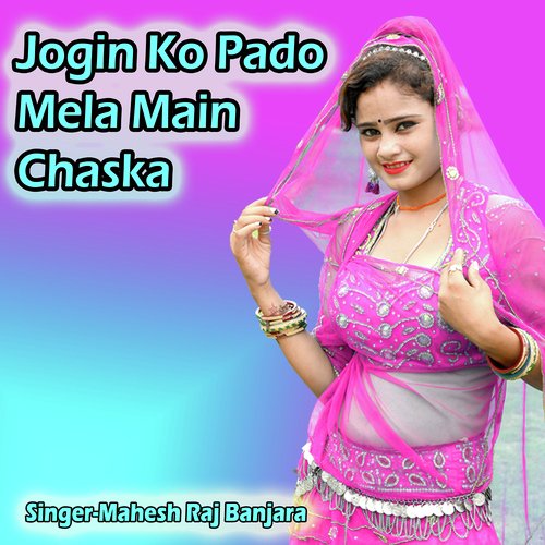 Jogin Ko Pado Mela Main Chaska