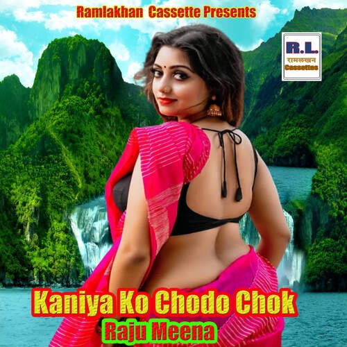 Kaniya Ko Chodo Chok