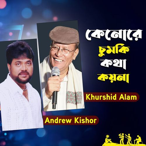 Keno Re Chumki Kotha Koyna