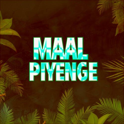 Maal Piyenge