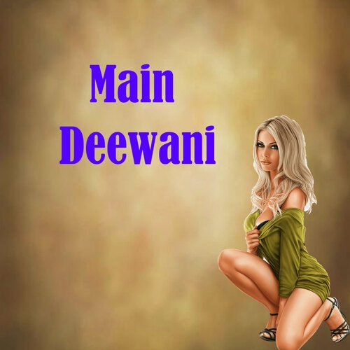 Main Deewani