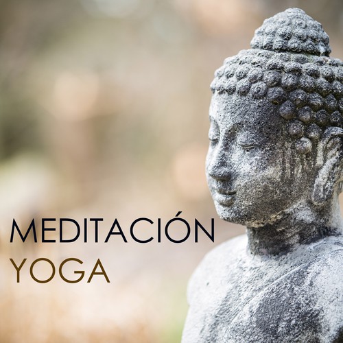 Meditación Yoga - Canciones Relajantes para Clases de Yoga y Practicar la Meditacion
