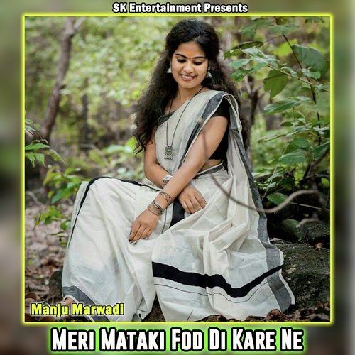 Meri Mataki Fod Di Kare Ne