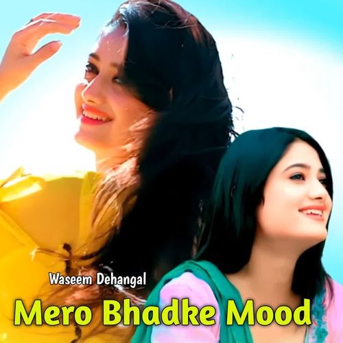 Mero Bhadke Mood