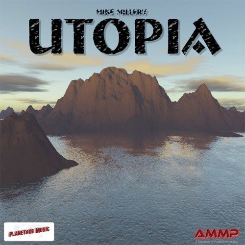 Mike Millers Utopia