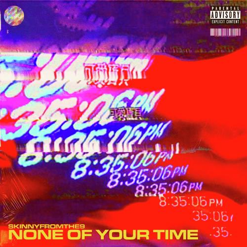 None Of Your Time_poster_image