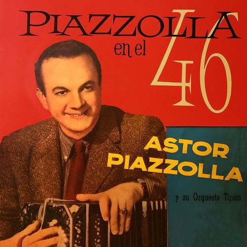 Piazzolla en el 46