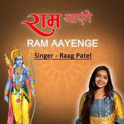 RAM AAYENGE by Raag Patel-BQMvRTVRblY