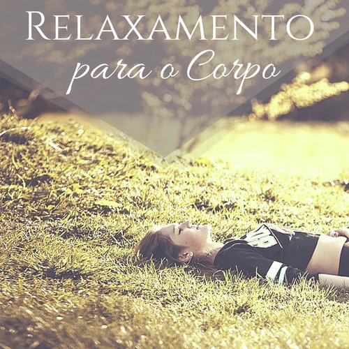 Relaxamento para o Corpo - Música para Depressão e Ansiedade, Melhor Concentração_poster_image