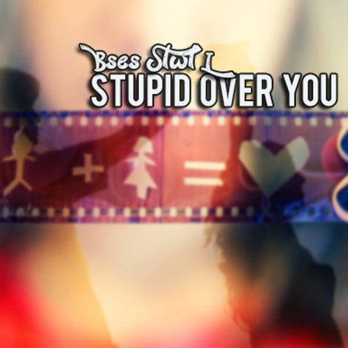 Stupid over You