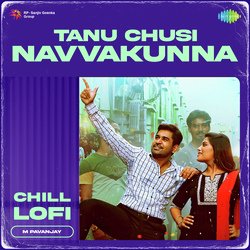 Tanu Chusi Navvakunna  - Chill Lofi-GS4TSBpYAwQ