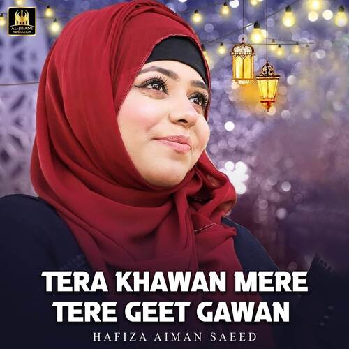 Tera Khawan Mere Tere Geet Gawan