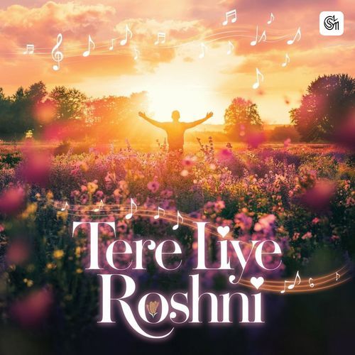 Tere Liye Roshni