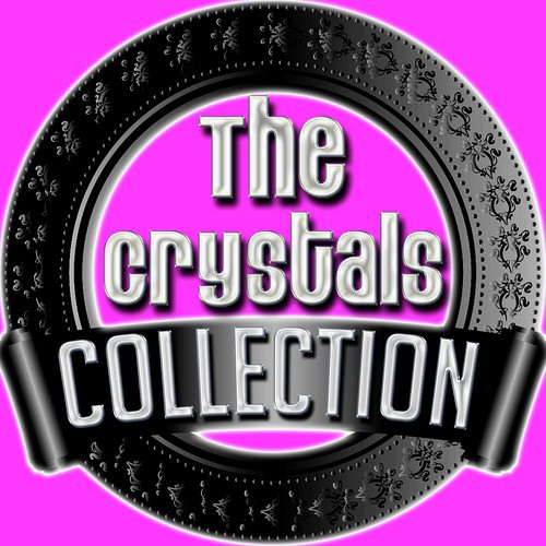 The Crystals Collection