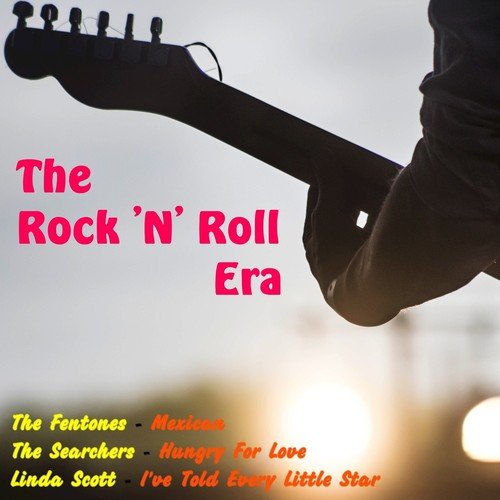 The Rock 'n' Roll Era