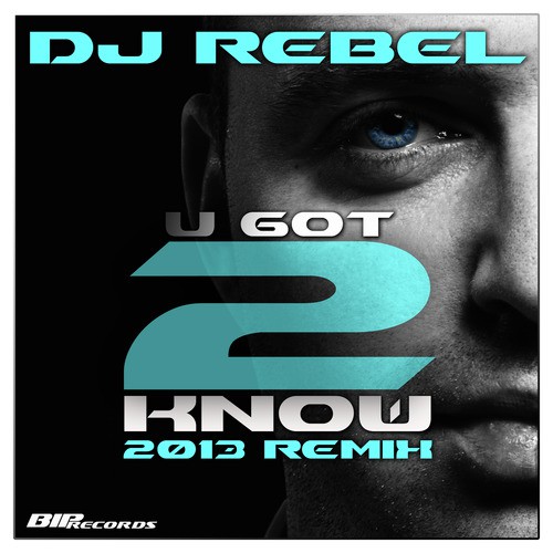 U Got 2 Know (Kevin Leyers 2013 Remix)