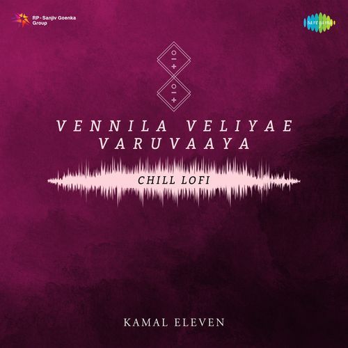 Vennila Veliyae Varuvaaya - Chill Lofi