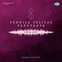 Vennila Veliyae Varuvaaya - Chill Lofi-HwoAQiMHUGA