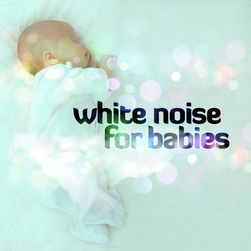 White Noise for Babies