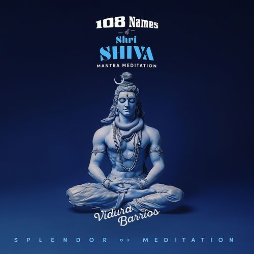 108 Names of Shri Shiva Mantra Meditation