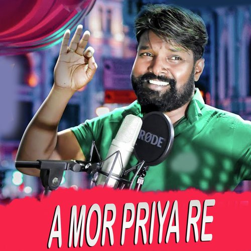 A Mor Priya Re