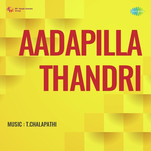 Aadapilla Thandri