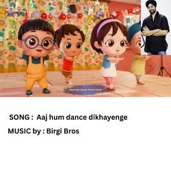 Aaj Hum Dance Dikhayenge