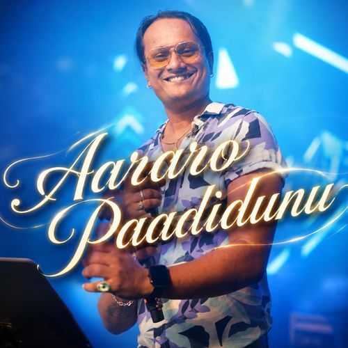 Aararo Paadidunu