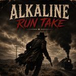 Alkaline Run Take