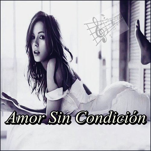 Amor Sin Condición