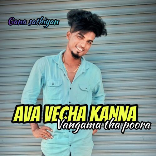 Ava Vecha Kanna Vangama Tha Poora