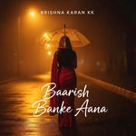 Baarish Banke Aana
