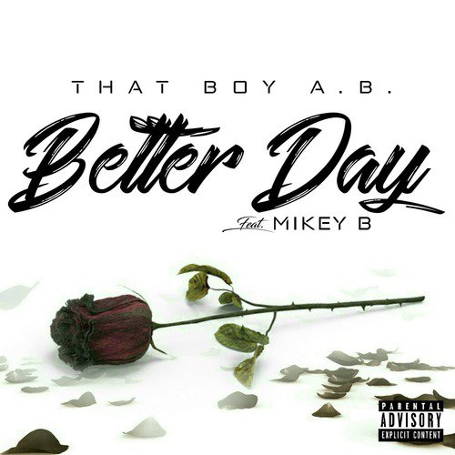Better Day (feat. Mikey B)