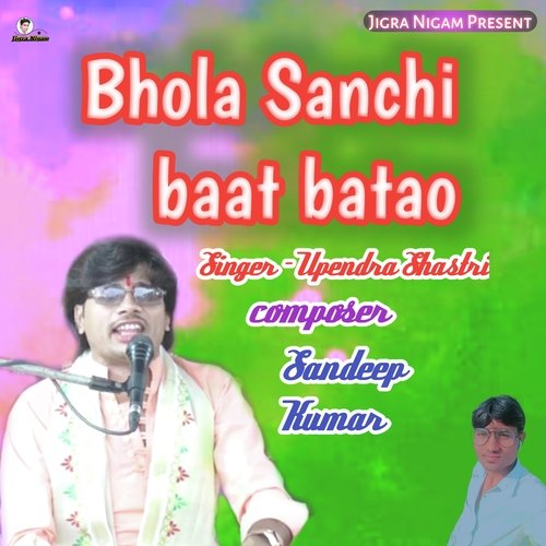 Bhola Sanchi Baat Batao