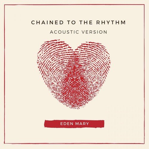 Chained To The Rhythm - Acoustic_poster_image