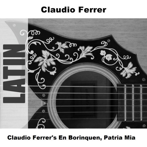 Claudio Ferrer's En Borinquen, Patria Mia