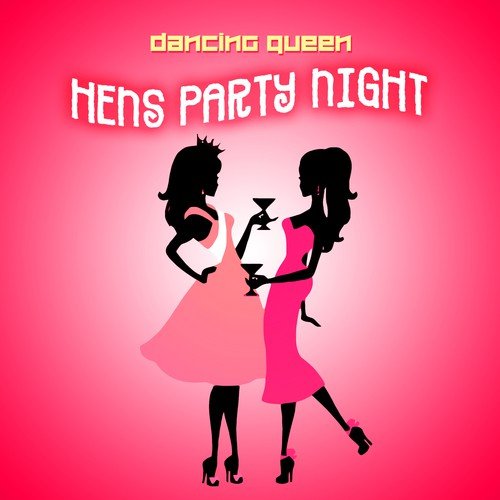 Dancing Queen: Hens Party Night