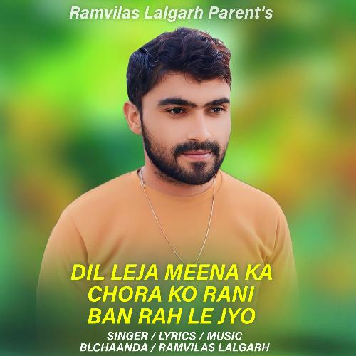 Dil Leja Meena Ka Chora Ko Rani Ban Rah Li Jyo