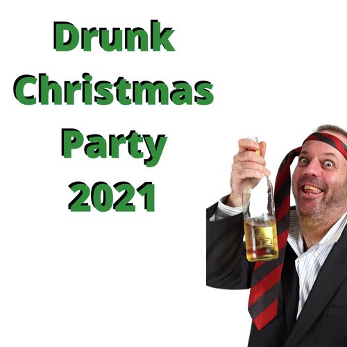 Drunk Christmas Party 2021