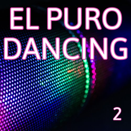 El Puro Dancing Vol. 2