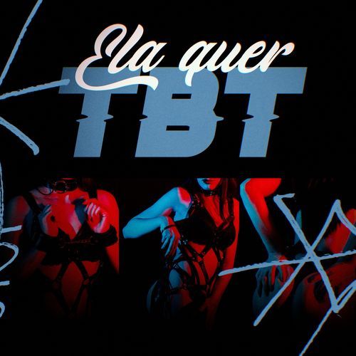 Ela Quer Tbt_poster_image