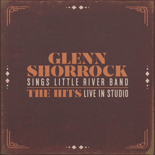 Glenn Shorrock Sings Little River Band