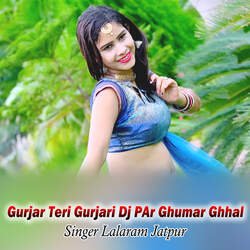 Gurjar Teri Gurjari Dj PAr Ghumar Ghhal-Ixw7QSNFVAo