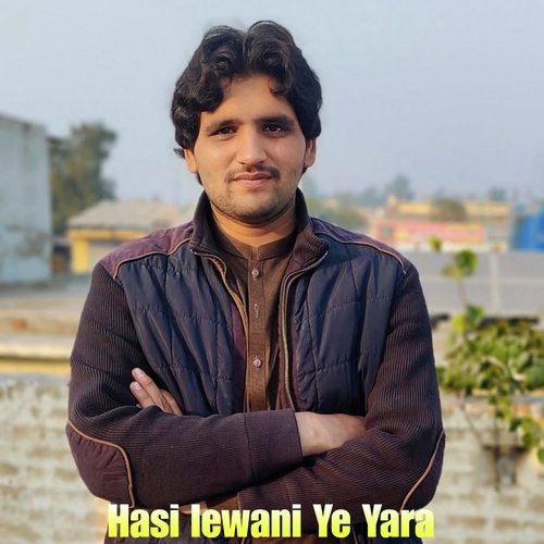 Hasi lewani Ye Yara